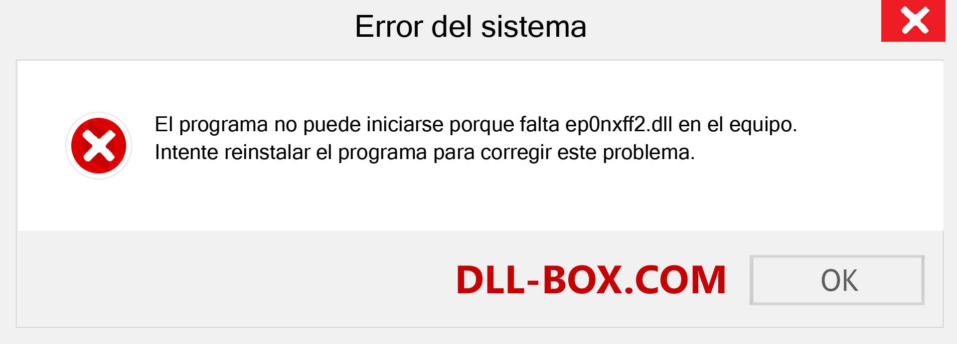 ¿Falta el archivo ep0nxff2.dll ?. Descargar para Windows 7, 8, 10 - Corregir ep0nxff2 dll Missing Error en Windows, fotos, imágenes