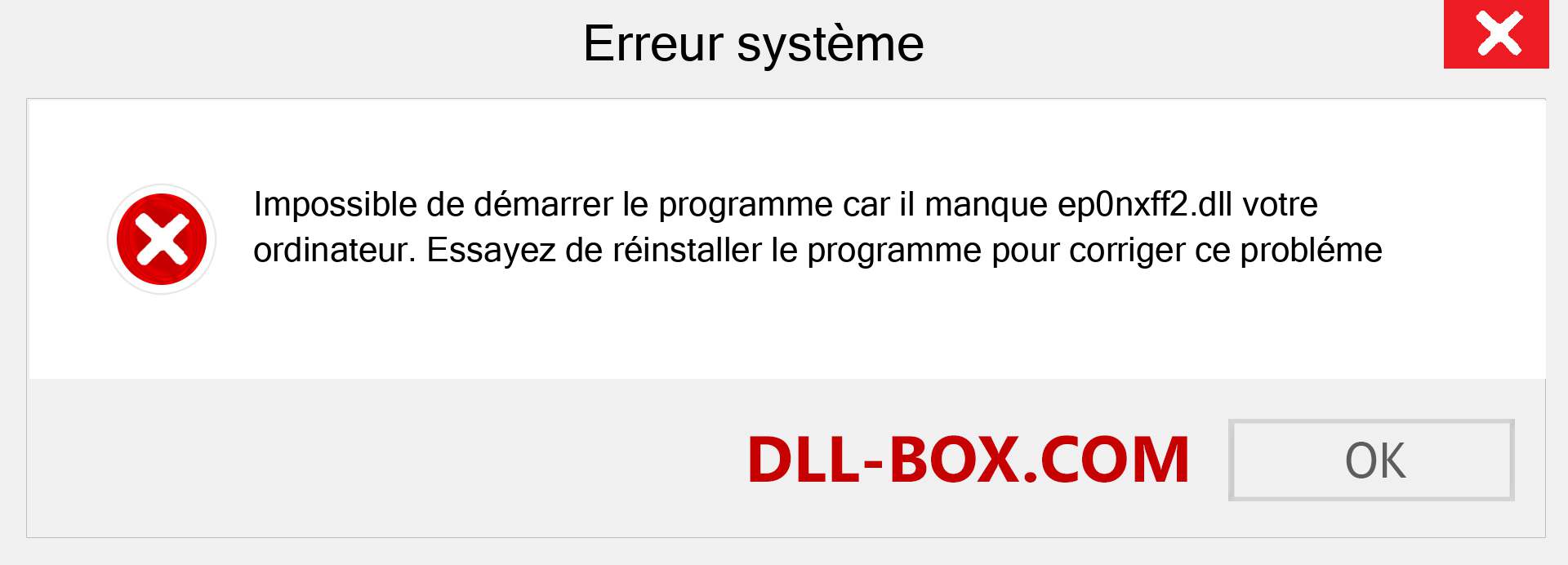 Le fichier ep0nxff2.dll est manquant ?. Télécharger pour Windows 7, 8, 10 - Correction de l'erreur manquante ep0nxff2 dll sur Windows, photos, images